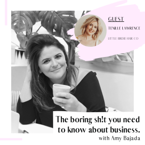 EPISODE 91 : Tenille Lawrence - Founder of Little Birdie Hair co