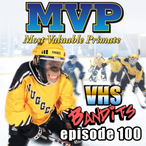 Ep. 100 "MVP: Most Valuable Primate"