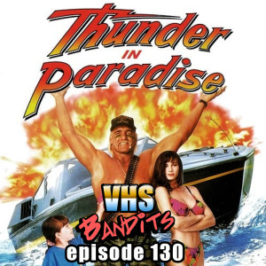 Ep. 130 "Thunder in Paradise"
