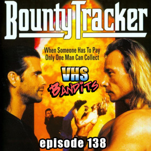 Ep. 138 ”Bounty Tracker”