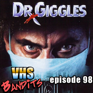 Ep. 98 "Dr. Giggles"