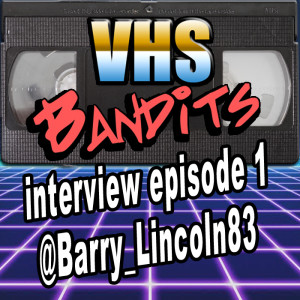 31.5 Interview with @Barry_Lincoln83: Video Store Clerk Extraordinaire 