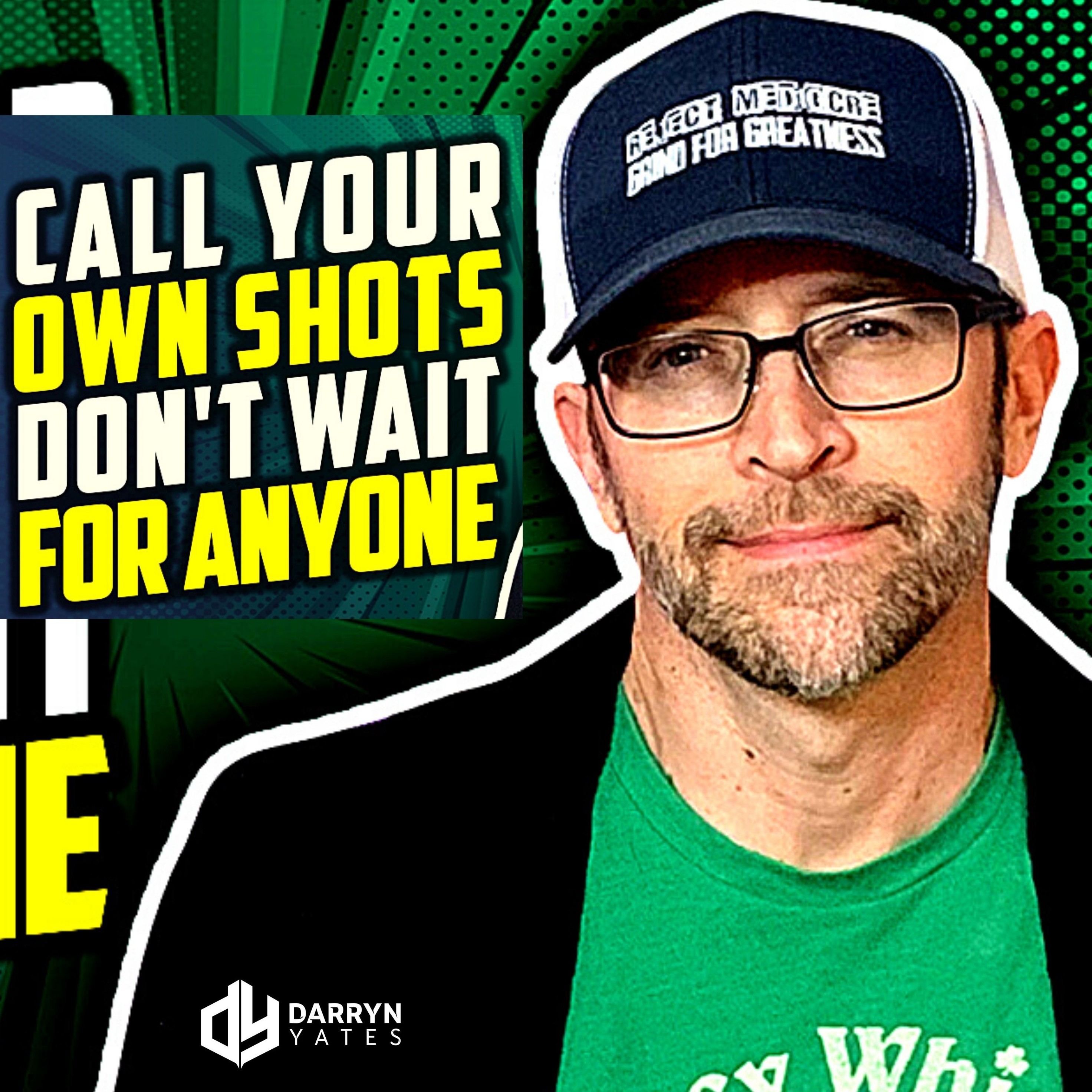 DARRYN YATES: Mindset & MAYHEM!