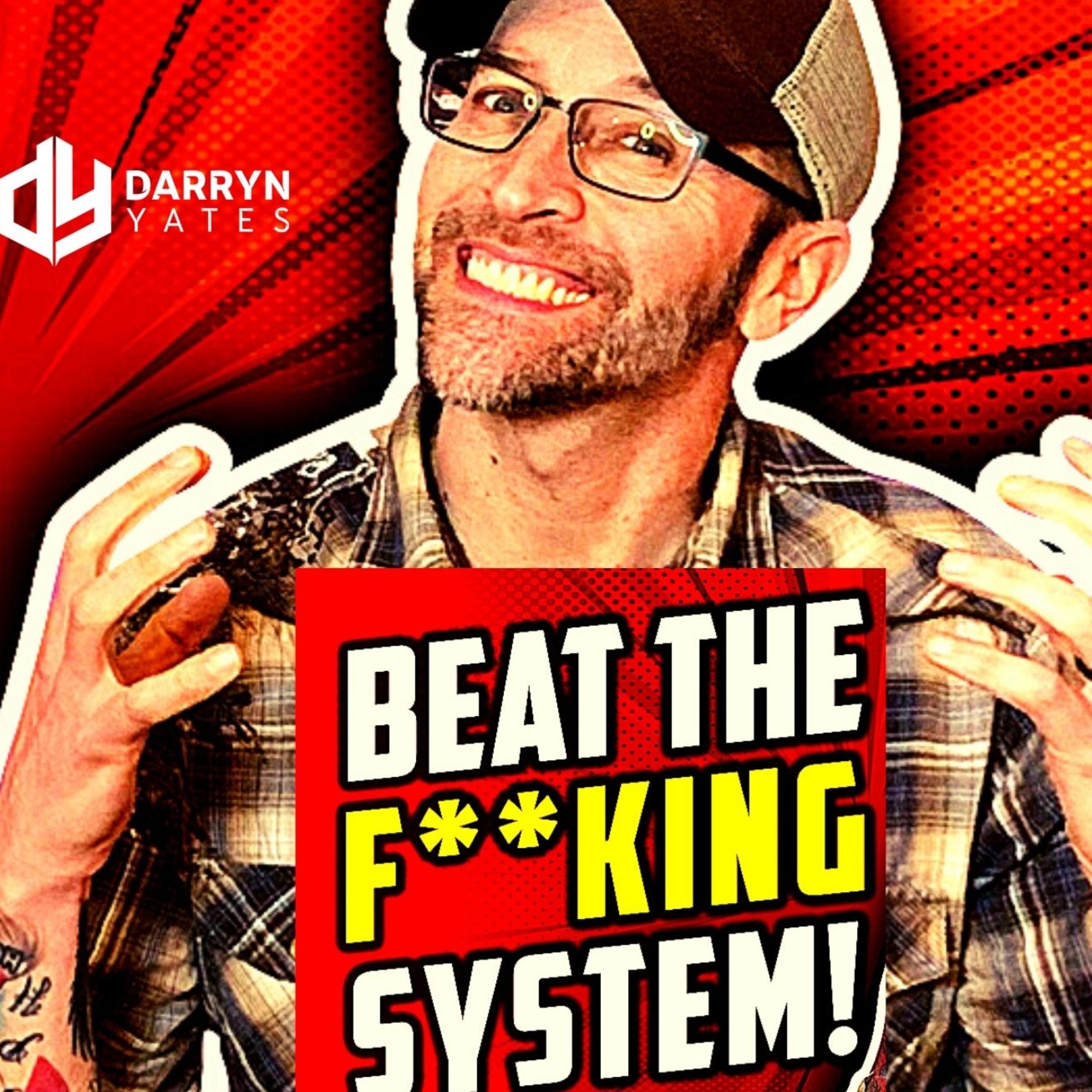 DARRYN YATES: Mindset & MAYHEM!