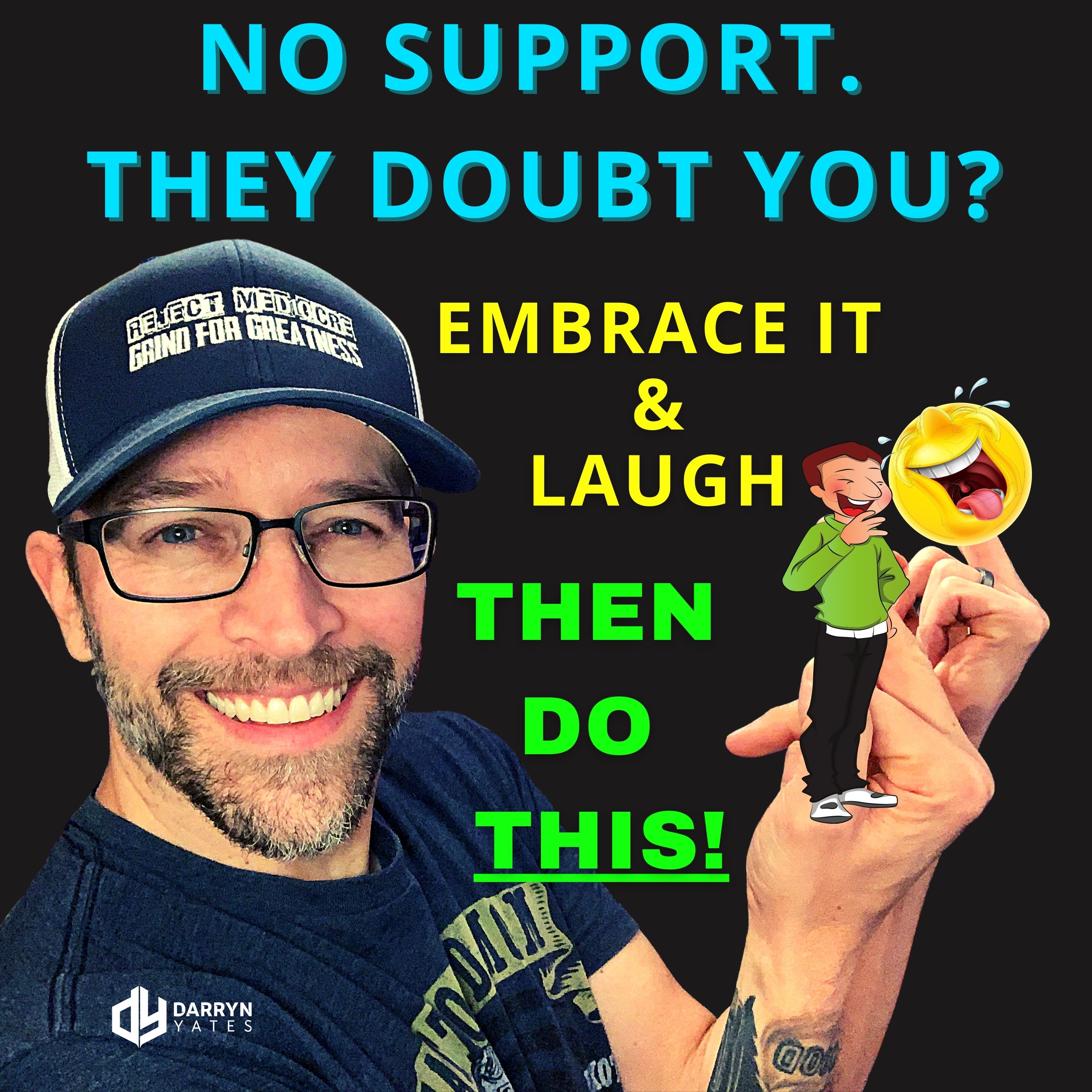 DARRYN YATES: Mindset & MAYHEM!