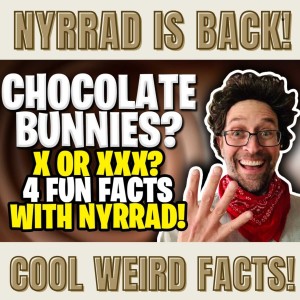 4 FUN Facts! ADULT Ratings, ORIGIN of Chocolate Bunnies & Much MORE!