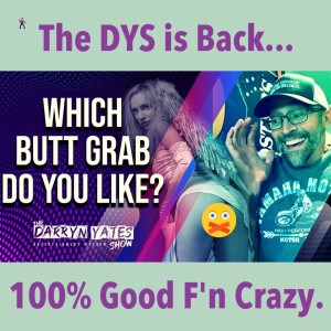 Which Butt Grab Do YOU Prefer? | The DARRYN YATES Show