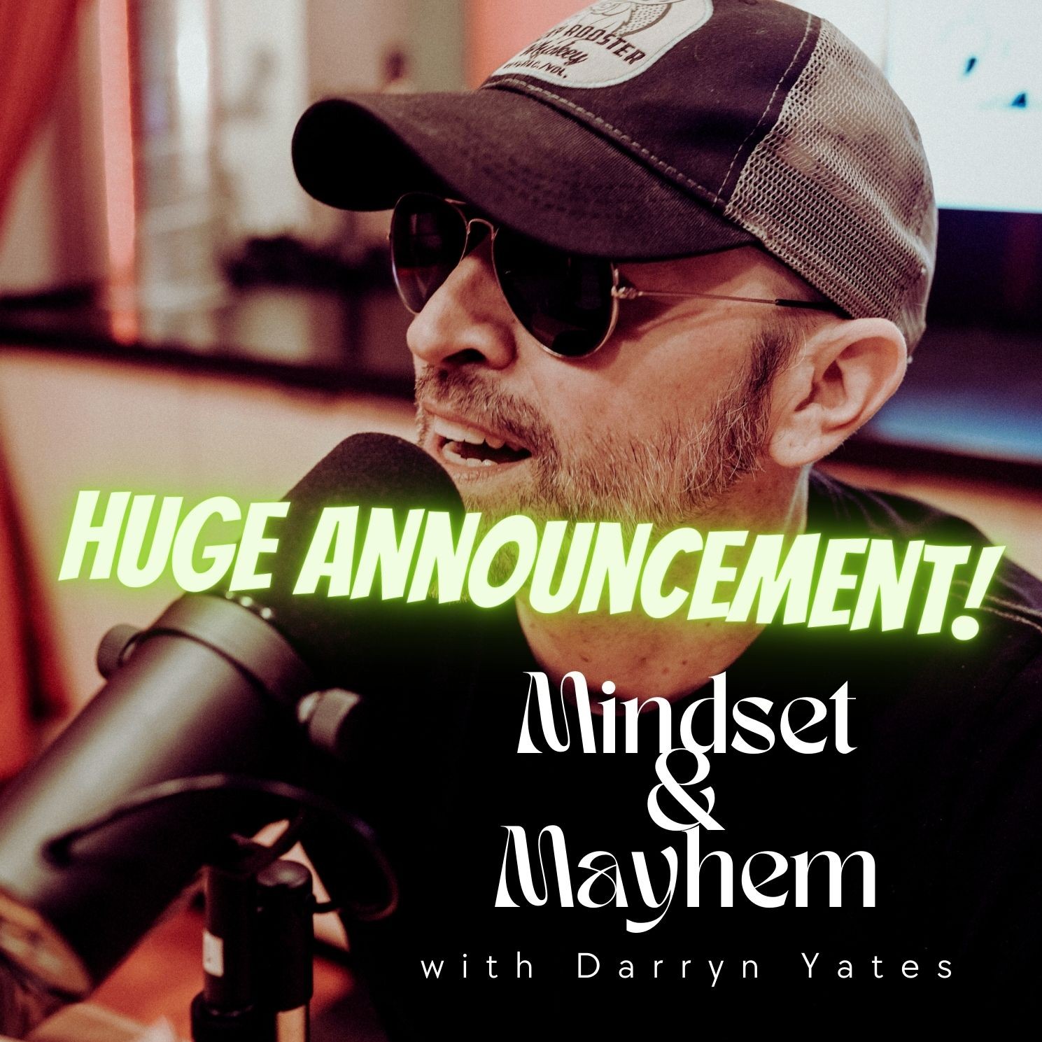 DARRYN YATES: Mindset & MAYHEM!