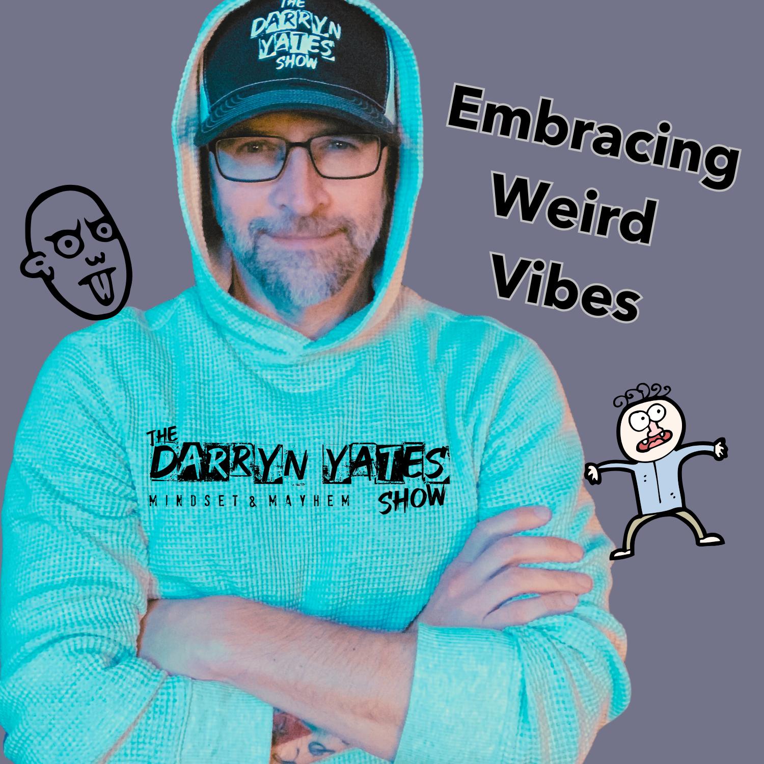DARRYN YATES: Mindset & MAYHEM!
