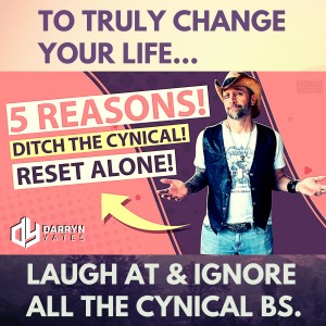 DITCH Your Cynical NEGATIVE Friends. BE HAPPIER, Self Aware & RESET Mindset! PERSONAL GROWTH!