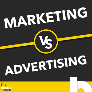 Ep 2 - Marketing vs Advertising