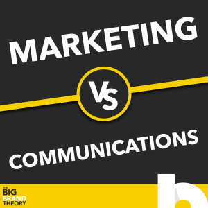 Ep 5 - Marketing vs Communication