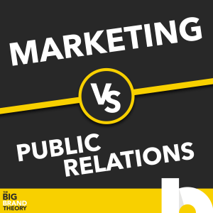 Ep 3 - Marketing vs PR