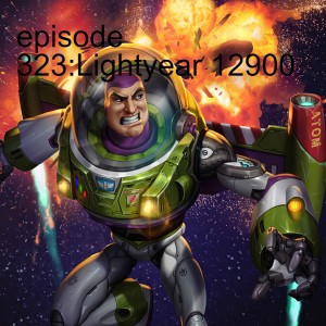 episode 323:Lightyear 12900