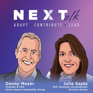 The Future of Hospitality with Danny Meyer, Union Square Hospitality Group and Julie Sajda, Envision Group