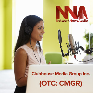 Clubhouse Media Group Inc. (CMGR) Creates High-Tech Platform for Collaboration, Creation