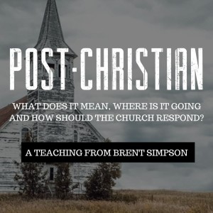 19. What is Post-Christian? An Arise Leadership talk.