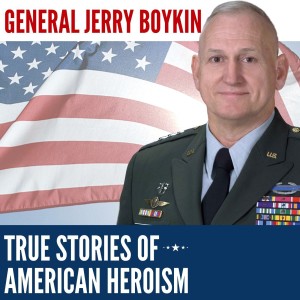 11. True stories of American heroism including Black Hawk Down / An interview with General Jerry Boykin