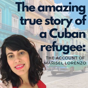 18. The amazing true story of Cuban refugee Marisel Lorenzo