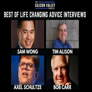 079 Life Changing advice on The Silicon Valley Podcast