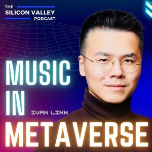 Ep 147 Music and the Metaverse with Ivan Linn