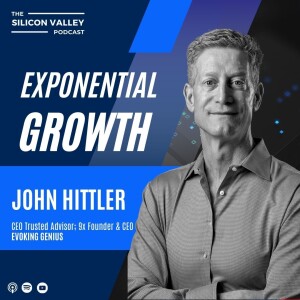 Ep229  Exponential Growth with John Hittler