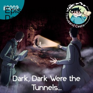 Episode 0009 - Dark, Dark Were the Tunnels (1973)