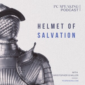 #94 The Whole Armour of God - The Helmet of Salvation