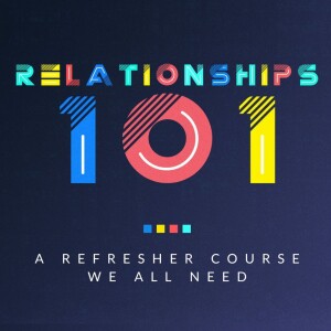 #97 Relationships 101 - Jesus