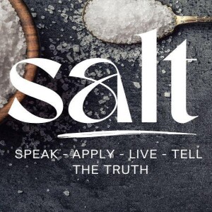 #493 S.A.L.T. - Live the Truth