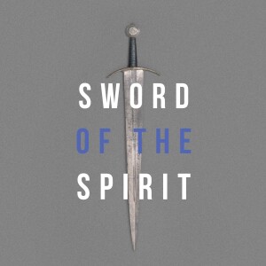 #95 The Whole Armour of God - The Sword of The Spirit