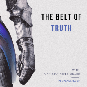 #89 The Whole Armour of God - The Belt of Truth