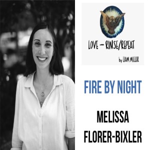 Ep25. Fire By Night, Melissa Florer-Bixler