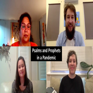 Ep59 (LIVE). Psalms and Prophets in a Pandemic, Monica Melanchthon, Lyndal Sherwin, Renee Evans