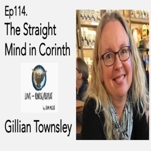 Ep114. The Straight Mind in Corinth, Gillian Townsley