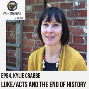 Ep84. Luke/Acts and the End of History, Kylie Crabbe