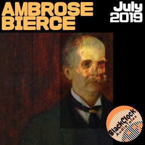 Black Clock Audio Tales 167: Bierce X read by David Heath