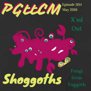 304: The Shoggoths are Revolting!