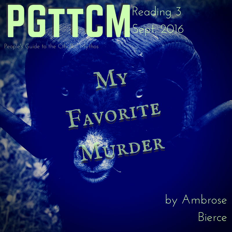 Reading 3: My Favorite Murder By Ambrose Bierce