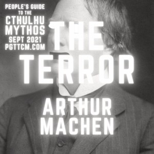 Arthur Machen’s The Terror: Chapters 3 & 4