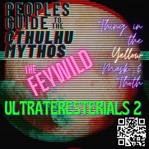 Thing in the Yellow Mask & Thoth/Ultraterrestrials/IIThe Feywild