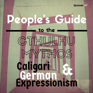 Episode 57: Caligari & German Expressionism