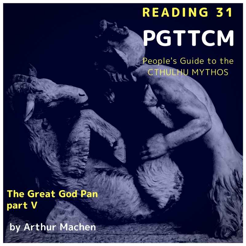 Reading 31: The Great God Pan part 4
