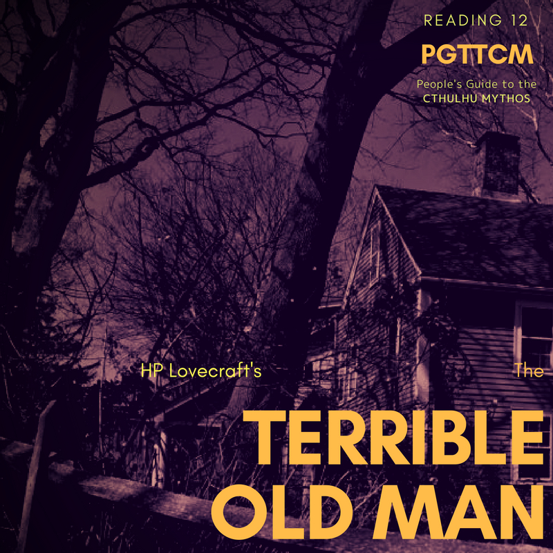 Reading 12: The Terrible Old Man