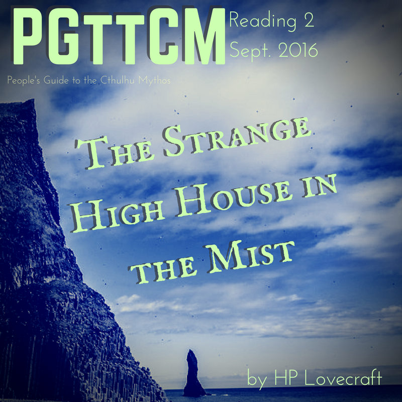 Reading 2: The Strange High  House in the Mist