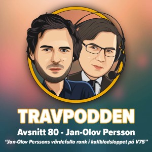 Avs. 80  - ”Jan-Olov Perssons värdefulla rank i kallblodsloppet på V75”