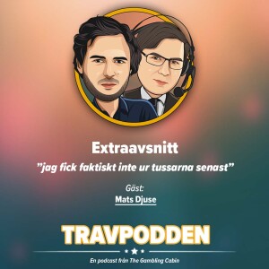 Extraavsnitt - ”jag fick faktiskt inte ur tussarna senast”