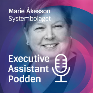 Executive Assistant-podden med Marie Åkesson, Systembolaget