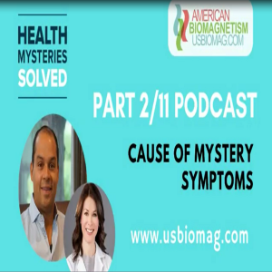 [Podcast part 2/11] | Cause of mystery symptoms