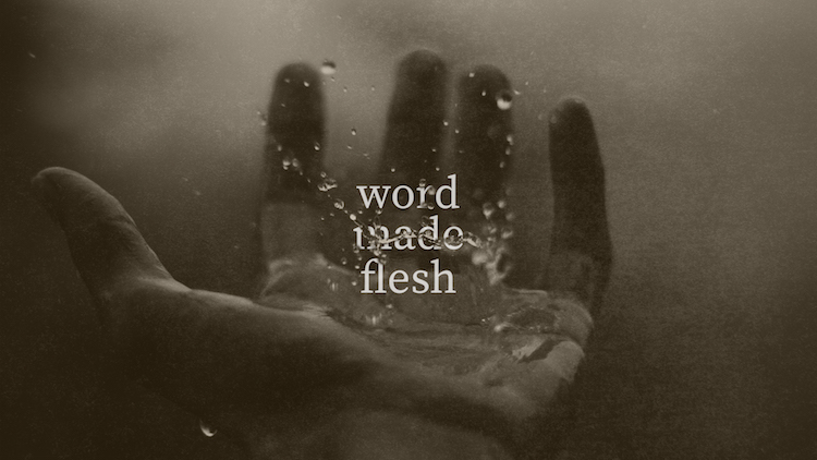 Word Made Flesh:: John 9